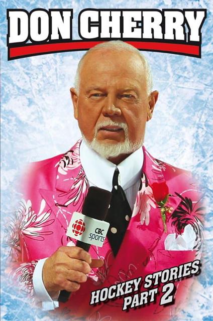 Don Cherry's Hockey Stories Part 2