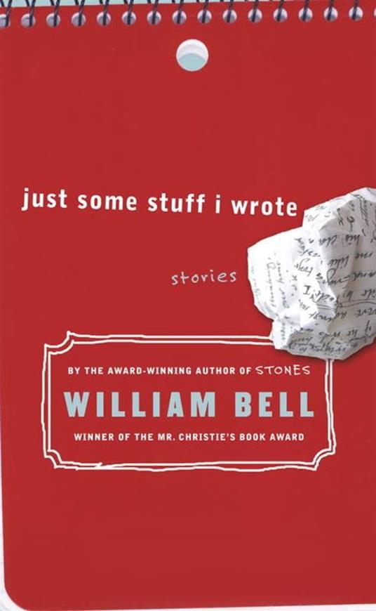 Just Some Stuff I Wrote - Bell William - ebook