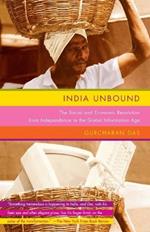 India Unbound: The Social and Economic Revolution from Independence to the Global Information Age