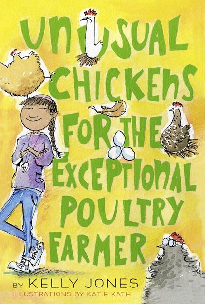 Unusual Chickens for the Exceptional Poultry Farmer - Kelly Jones,Katie Kath - ebook