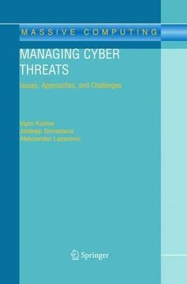 Managing Cyber Threats: Issues, Approaches, and Challenges - cover