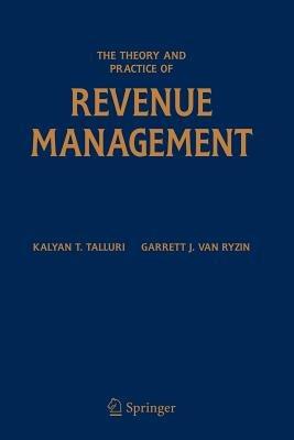 The Theory and Practice of Revenue Management - Kalyan T. Talluri,Garrett J. van Ryzin - cover