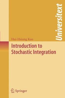 Introduction to Stochastic Integration - Hui-Hsiung Kuo - cover