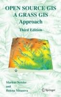 Open Source GIS: A GRASS GIS Approach - Markus Neteler,Helena Mitasova - cover