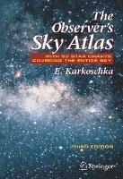 The Observer's Sky Atlas: With 50 Star Charts Covering the Entire Sky - Erich Karkoschka - cover