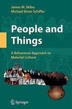 People and Things: A Behavioral Approach to Material Culture