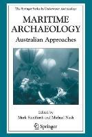 Maritime Archaeology: Australian Approaches