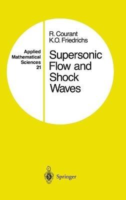 Supersonic Flow and Shock Waves - Richard Courant,K. O. Friedrichs - cover