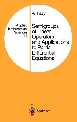 Semigroups of Linear Operators and Applications to Partial Differential Equations - Amnon Pazy - cover