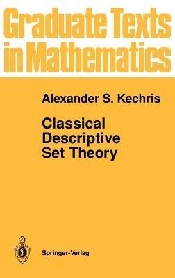 Classical Descriptive Set Theory - Alexander Kechris - cover