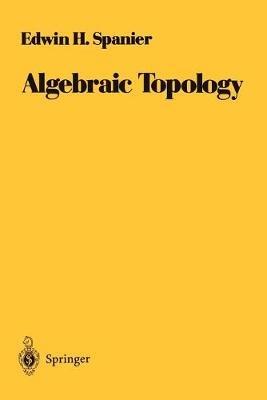 Algebraic Topology - Edwin H. Spanier - cover