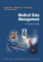 Medical Data Management: A Practical Guide