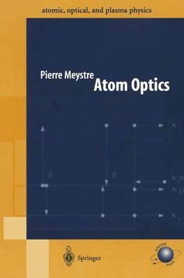 Atom Optics - Pierre Meystre - cover