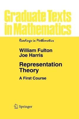 Representation Theory: A First Course - William Fulton,Joe Harris - cover