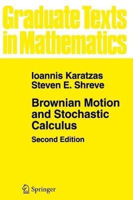 Brownian Motion and Stochastic Calculus - Ioannis Karatzas,Steven Shreve - cover