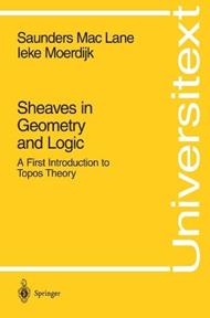 Sheaves in Geometry and Logic: A First Introduction to Topos Theory