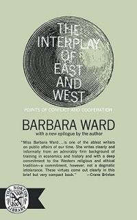 The Interplay of East and West - Barbara Ward - cover