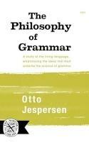 The Philosophy of Grammar - Otto Jespersen - cover