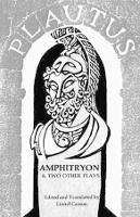 Amphitryon & Two Other Plays - Titus Maccius Plautus - cover