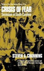 Crisis of Fear: Secession in South Carolina