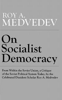 On Socialist Democracy - Roy A. Medvedev - cover