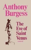 The Eve of Saint Venus - Anthony Burgess - cover