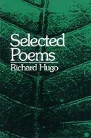 Selected Poems - Richard Hugo - cover