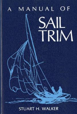 The Manual of Sail Trim - Stuart H. Walker - cover