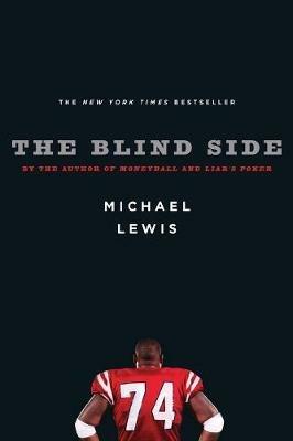 The Blind Side: Evolution of a Game - Michael Lewis - cover