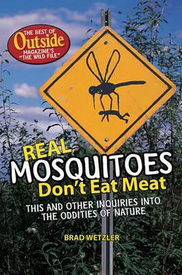 Real Mosquitoes Don't Eat Meat - Brad Wetzler - cover