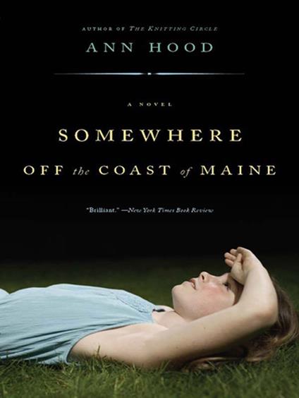 Somewhere Off the Coast of Maine: A Novel