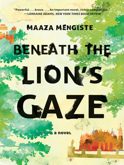 Beneath the Lion's Gaze: A Novel