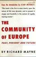 The Community of Europe: Past, Present and Future - Richard Mayne - cover