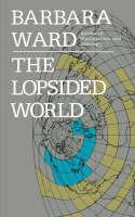 The Lopsided World - Barbara Ward - cover