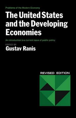 United States and the Developing Economics - Gustav Ranis - cover