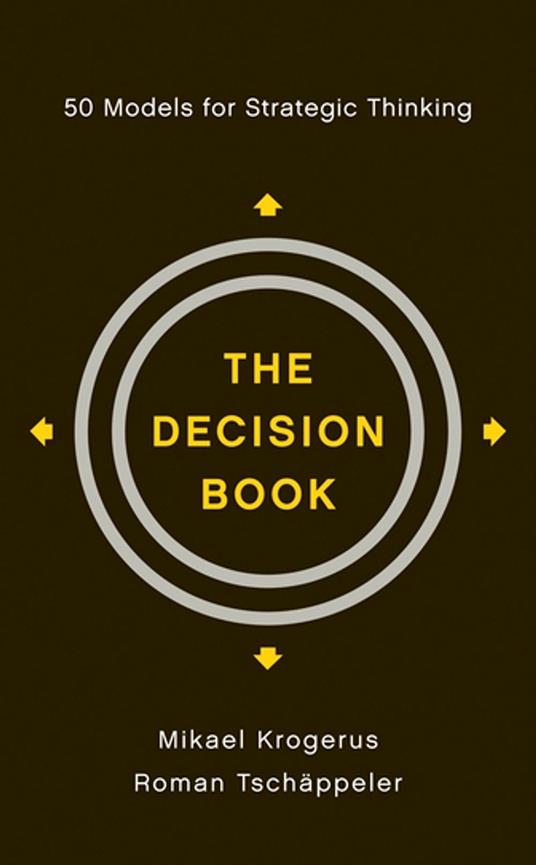 The Decision Book: 50 Models for Strategic Thinking