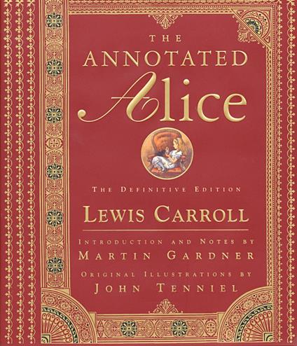 The Annotated Alice: The Definitive Edition (The Annotated Books)