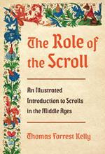 The Role of the Scroll: An Illustrated Introduction to Scrolls in the Middle Ages