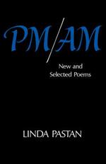 PM/AM: New and Selected Poems