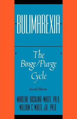 Bulimarexia: The Binge/Purge Cycle - Marlene Boskind-White,William C. White - cover