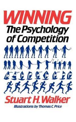 Winning: The Psychology of Competition - Stuart H. Walker - cover