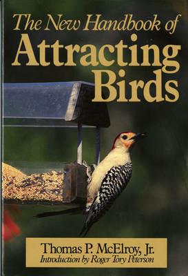 The New Handbook of Attracting Birds - Thomas P McElroy - cover