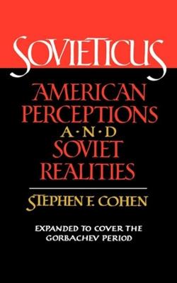 Sovieticus: American Perceptions and Soviet Realities - Stephen F. Cohen - cover