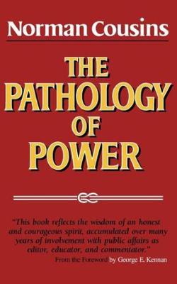 The Pathology of Power - Norman Cousins - cover