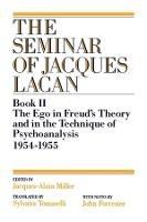 The Ego in Freud's Theory and in the Technique of Psychoanalysis, 1954-1955 - Jacques Lacan - cover