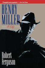 Henry Miller: A Life