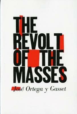 The Revolt of the Masses - Jose Ortega y Gasset - cover