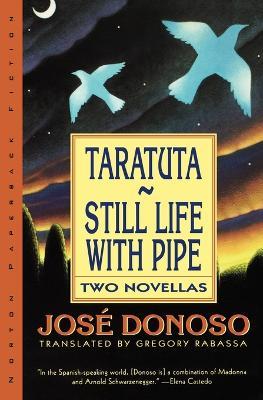 Taratuta and Still Life with Pipe: Two Novellas - Jose Donoso - cover