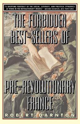 The Forbidden Best-Sellers of Pre-Revolutionary France - Robert Darnton - cover