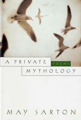 A Private Mythology: Poems - May Sarton - cover